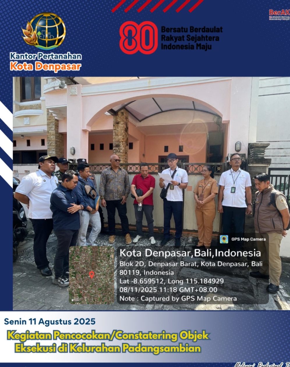Petugas Kantor Pertanahan Kota Denpasar Melaksanakan Kegiatan Pencocokan (constatering) objek Eksekusi di Kelurahan Padangsambian.