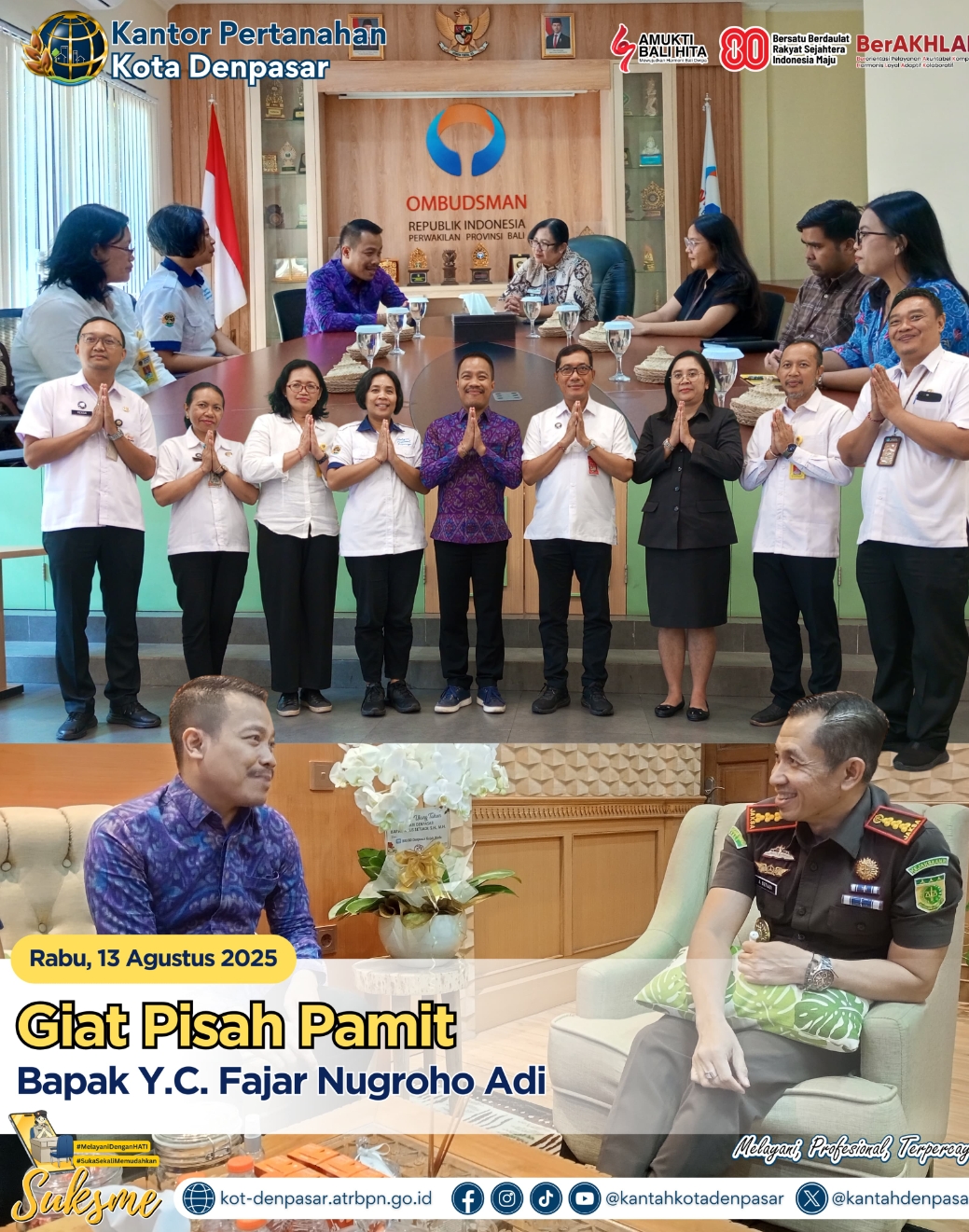 Pisah Pamit Bapak Y.C. Fajar Nugroho Adi untuk berpamitan dengan Kepala Perwakilan Ombudsman RI Provinsi Bali, Kepala Kejaksaan Negeri Denpasar, dan Kepala Badan Pendapatan Daerah (Bapenda) Kota Denpasar.