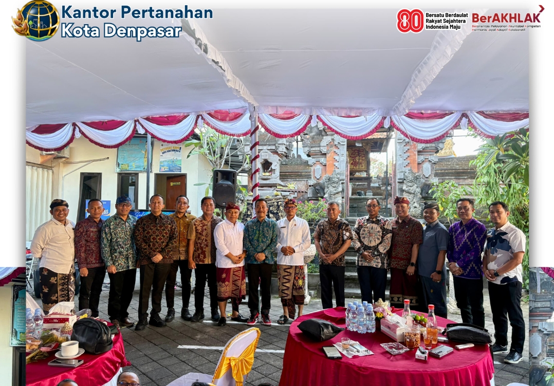 Acara Pisah Sambut Bapak Y.C. Fajar Nugroho Adi, Yang telah Menuntaskan Pengabdiannya Sebagai Kepala Kantor Pertanahan Kota Denpasar.