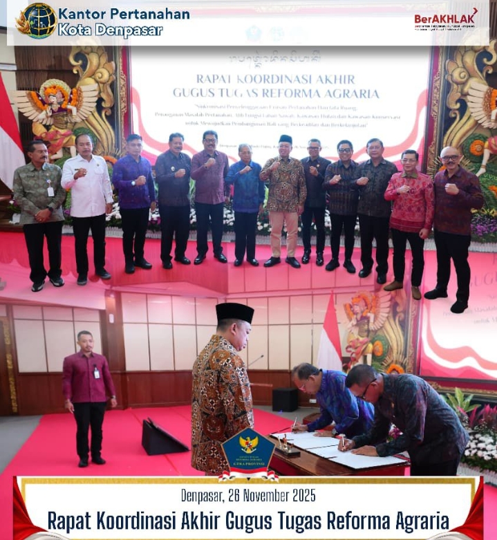 Kepala Kantor Pertanahan Kota Denpasar Bersama jajaran Menghadiri Rapat Koordinasi Akhir Gugus Tugas Reforma Agraria (GTRA) Provinsi Bali Tahun 2025.