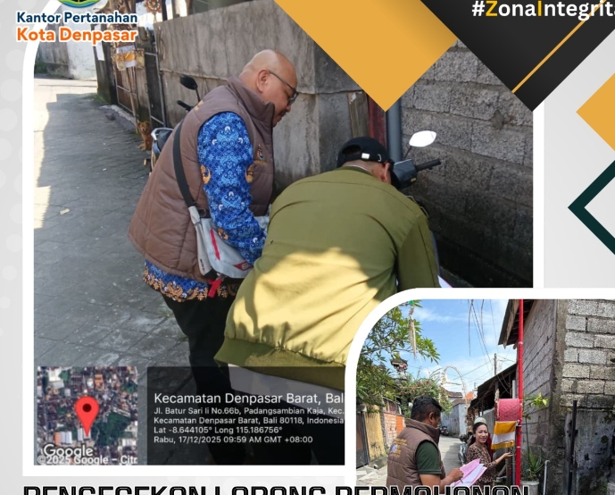 Petugas Kantah Denpasar melaksanakan pengecekan lapangan terkait permohonan Sertipikat Pengganti karena Hilang.