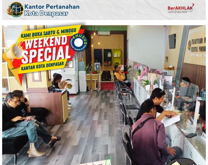 Pelayanan Pertanahan Kantor Pertanahan Kota Denpasar Tetap Buka di Akhir Pekan