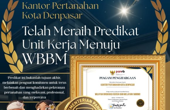 Kantor Pertanahan Kota Denpasar Menerima Anugerah Predikat Zona Integritas Menuju Wilayah Birokrasi Bersih dan Melayani (WBBM) dari Kementerian PANRB.