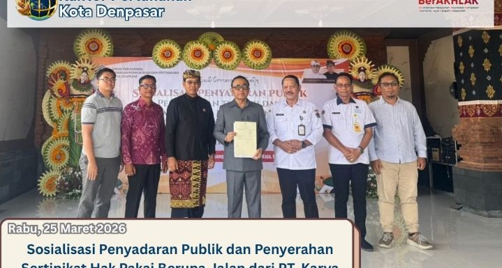 Kepala Kantor Pertanahan Kota Denpasar yang diwakili  Kepala Seksi Penetapan Hak dan Pendaftaran Gelar penyerahan sertipikat hak pakai berupa jalan dari PT Karya Makmur kepada Pemerintah Kota Denpasar.