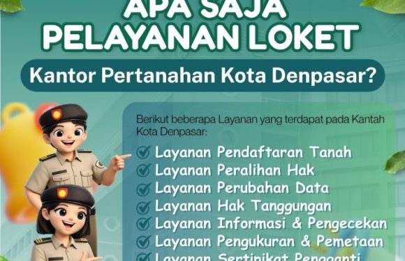 Mengurus Pertanahan Kini Lebih Mudah dan Transparan.