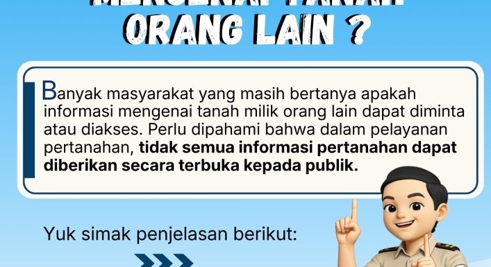 Apakah Boleh Meminta Informasi Mengenai Tanah Orang Lain?