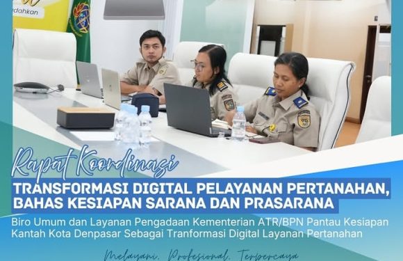 Dalam Kesiapan Transformasi Digital Layanan Pertanahan, Kantor Pertanahan Kota Denpasar Mengikuti Rapat Zoom Meeting Bersama Biro Umum dan Layanan Pengadaan Kementrian ATR/BPN