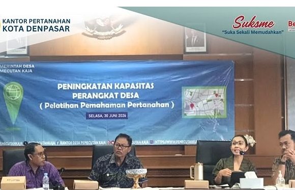 Kantor Pertanahan Kota Denpasar Gelar Pelatihan dan Berikan Pemahaman Pertanahan Kepada Masyarakat.