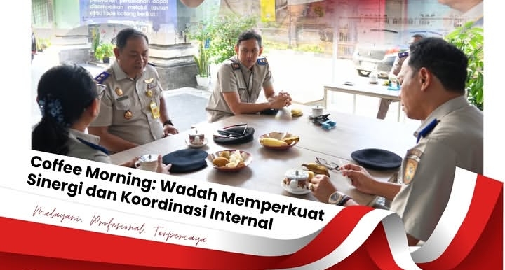 Jajaran Kepala Seksi bersama Kepala Subbagian Tata Usaha Kantor Pertanahan Kota Denpasar Gelar Coffee Morning