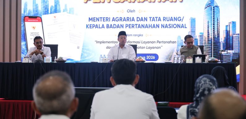 Sebarkan Semangat Transformasi Layanan Pertanahan, Menteri Nusron: Untuk Memberikan Kepastian kepada Masyarakat