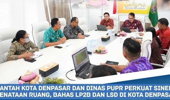 Kantor Pertanahan Kota Denpasar Rapat Bersama Dinas PUPR Kota Denpasar Bahas Penataan Ruang, LP2B dan LSD di Kota Denpasar.
