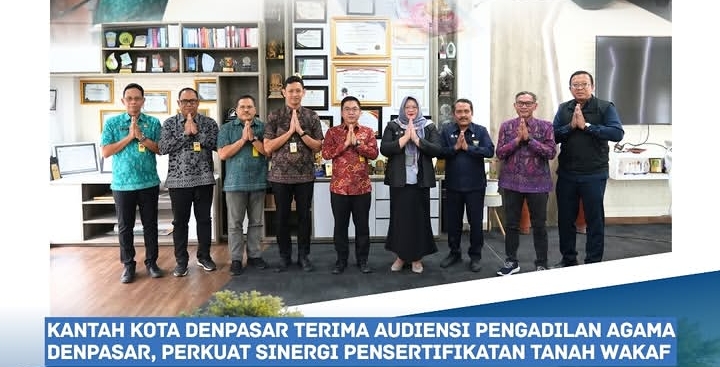 Kantor Pertanahan Kota Denpasar Menerima Kunjungan Kerja Pengadilan Agama Denpasar Bahas Terkait Persertifikatan Tanah Wakaf.